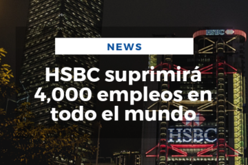 HSBC suprimirá 4.000 empleos en todo el mundo