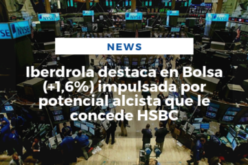 Iberdrola destaca en Bolsa (+1,6%) impulsada por potencial alcista que le concede HSBC