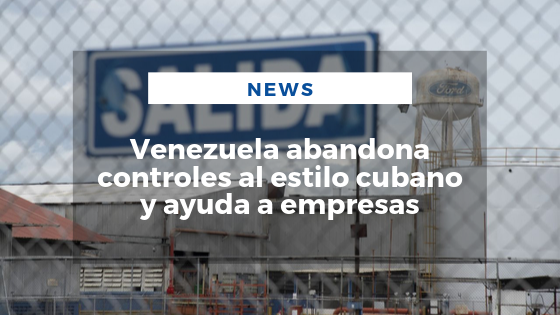 Mariano Aveledo Permuy Octubre 16 - Venezuela abandona controles al estilo cubano y ayuda a empresas