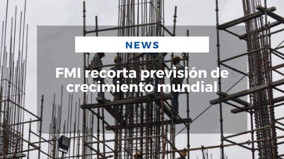 Mariano Aveledo Permuy Noticias Enero 20 - FMI recorta previsión de crecimiento mundial