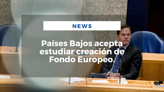 Mariano Aveledo Permuy Noticias Abril 02 - Países Bajos acepta estudiar creación de Fondo Europeo