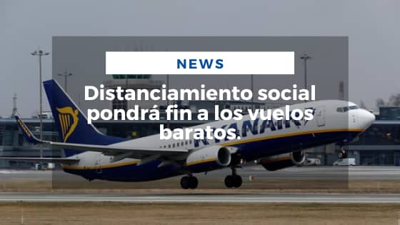 Mariano Aveledo Permuy Noticias Abril 27 - Distanciamiento social pondrá fin a los vuelos baratos