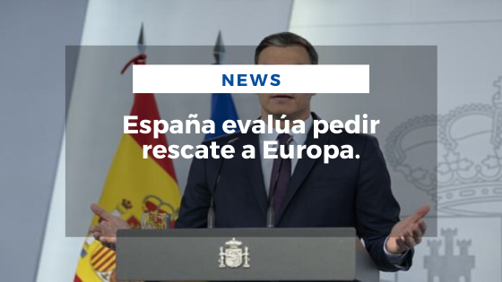 MARIANO AVELEDO PERMUY NOTICIAS MAYO 4 - España evalúa pedir rescate a Europa