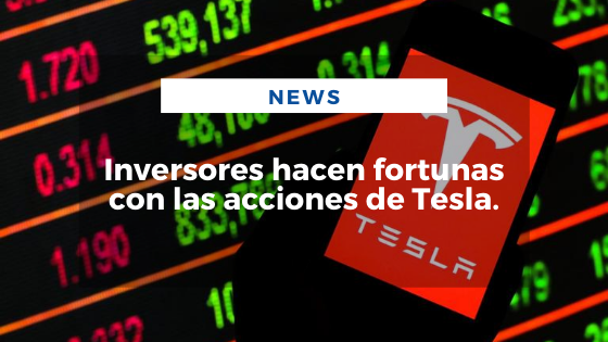 Mariano Aveledo Permuy Noticias Agosto 17 - Inversores hacen fortunas con las acciones de Tesla