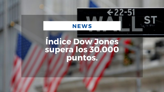 Mariano Aveledo Permuy Noticias Noviembre 25 - Índice Dow Jones supera los 30.000 puntos