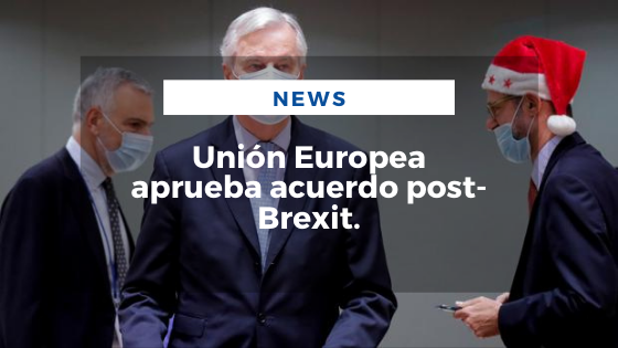 Mariano Aveledo Permuy Noticias Diciembre 28 - Unión Europea aprueba acuerdo post-Brexit