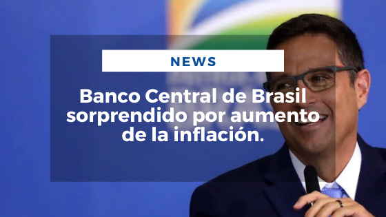 Mariano Aveledo Permuy Noticias Noviembre 25 - Banco Central de Brasil sorprendido por aumento de la inflación