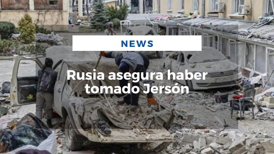 Mariano Aveledo Permuy Noticias Marzo 05 - Rusia asegura haber tomado Jersón
