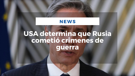 Mariano Aveledo Permuy Noticias Marzo 23 - USA determina que Rusia cometió crimenes de guerra