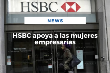 HSBC apoya a las mujeres empresarias