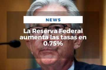 La Reserva Federal aumenta las tasas en 0.75%