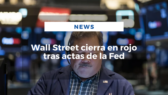 Wall Street cierra en rojo tras actas de la Fed - Mariano Aveledo Permuy Noticias Latinoamerica Agosto 18