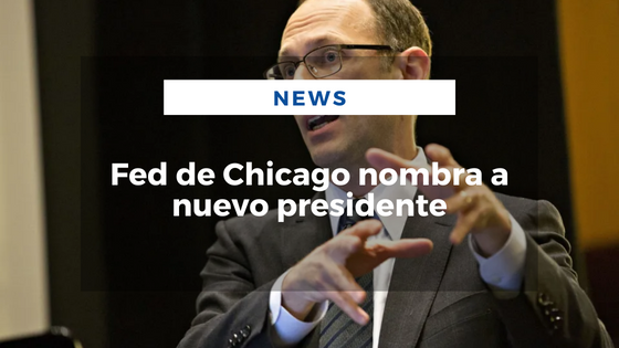 Fed de Chicago nombra a nuevo presidente - Mariano Aveledo Permuy Noticias Latinoamerica Diciembre 2