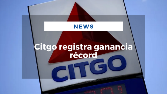 Citgo registra ganancia récord - Mariano Aveledo Permuy Noticias Latinoamerica Marzo 9