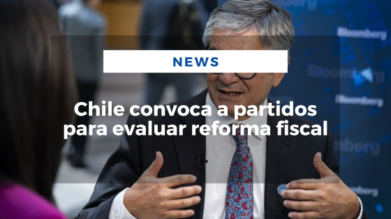 Chile convoca a partidos para evaluar reforma fiscal - Mariano Aveledo Permuy Noticias Latinoamerica Mayo 26